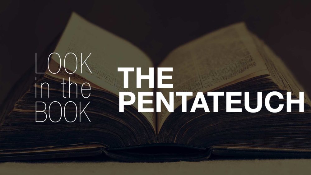 Look in the Book :: The Pentateuch